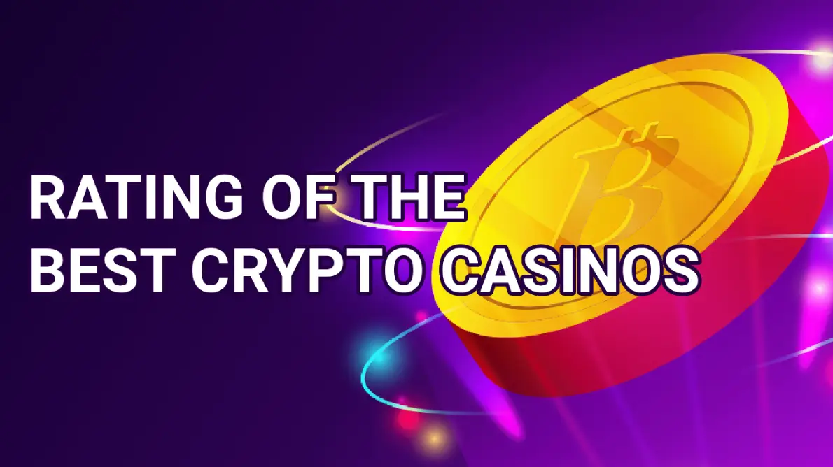 Rating of the best crypto casinos