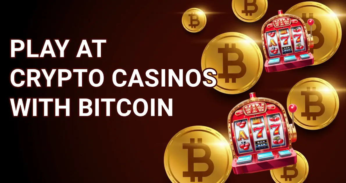 Play at a Bitcoin crypto casino
