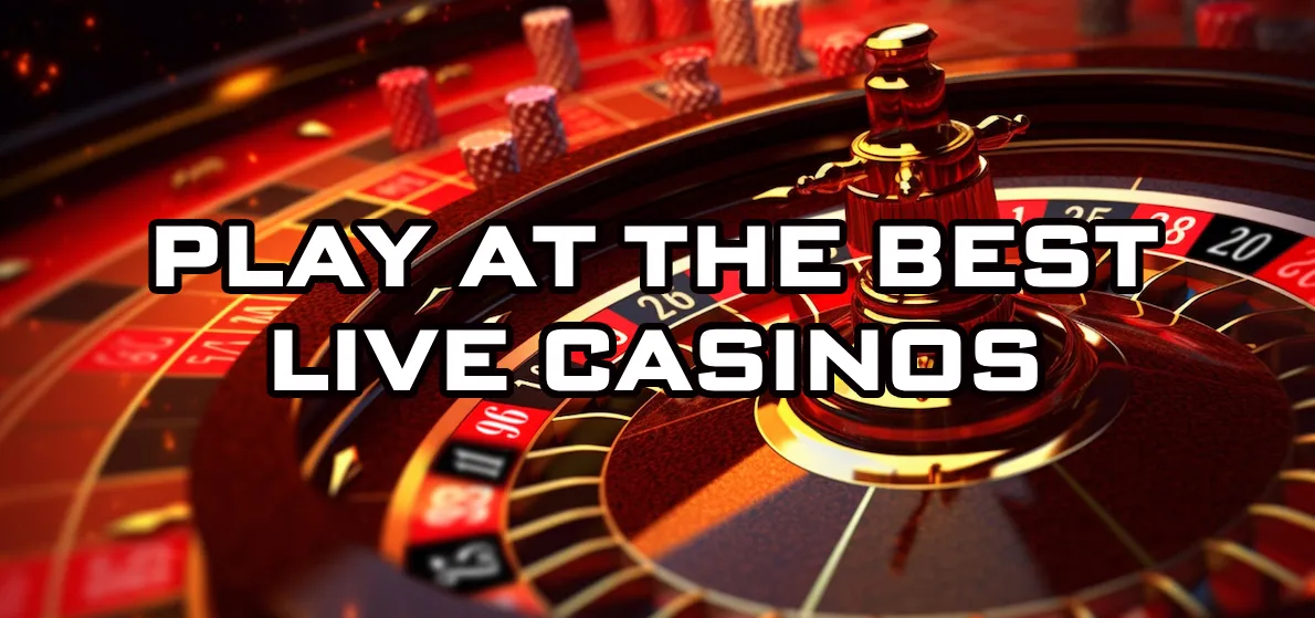 The best live casinos with live dealers